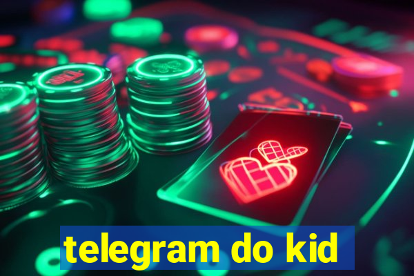 telegram do kid